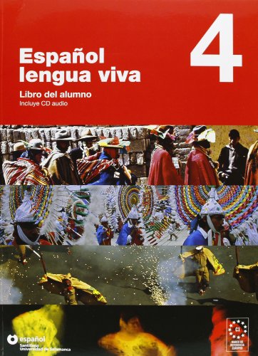 Español lengua viva. Libro dell'alunno-Quaderno delle attività. Con CD Audio. Per le Scuole superiori: 4 Español lengua viva. Libro dell'alunno-Quaderno delle attività. Con CD Audio. Per le Scuole superiori: 4
