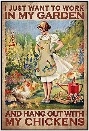 Vintage Girl Metal Plate Tin Sign Farm Chicken I Just Want to Work in My Garden and Hang Out with My Chickens Poster Metal Tin Sign Wall Plaque for Home Kitchen Bar Coffee Shop 5.5x8inch