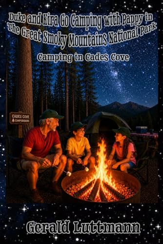 Duke and Kira Go Camping with Pappy in The Great Smoky Mountains National Park: Camping in Cades...