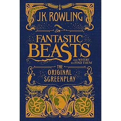 Fantastic Beasts and Where to Find Them: The Original Screenplay