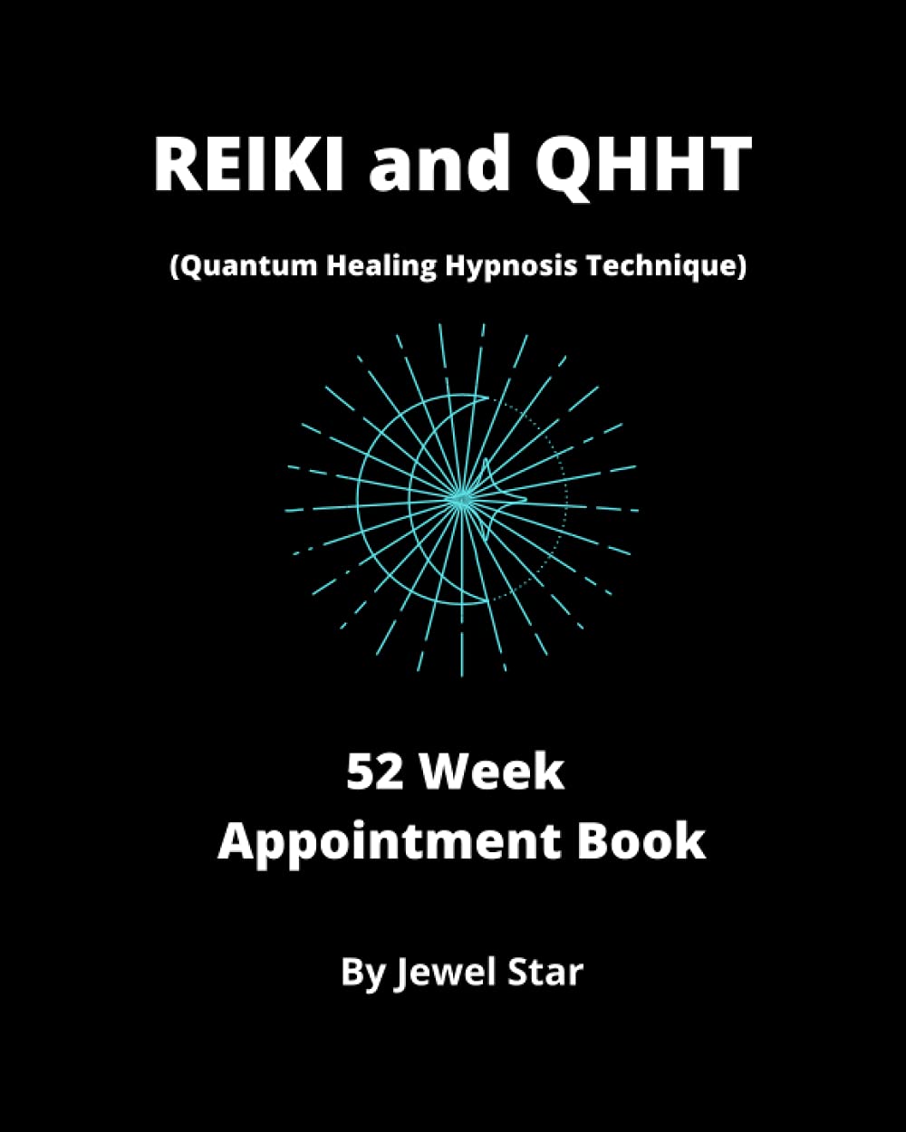 Reiki and QHHT 52 week Appointment Book
