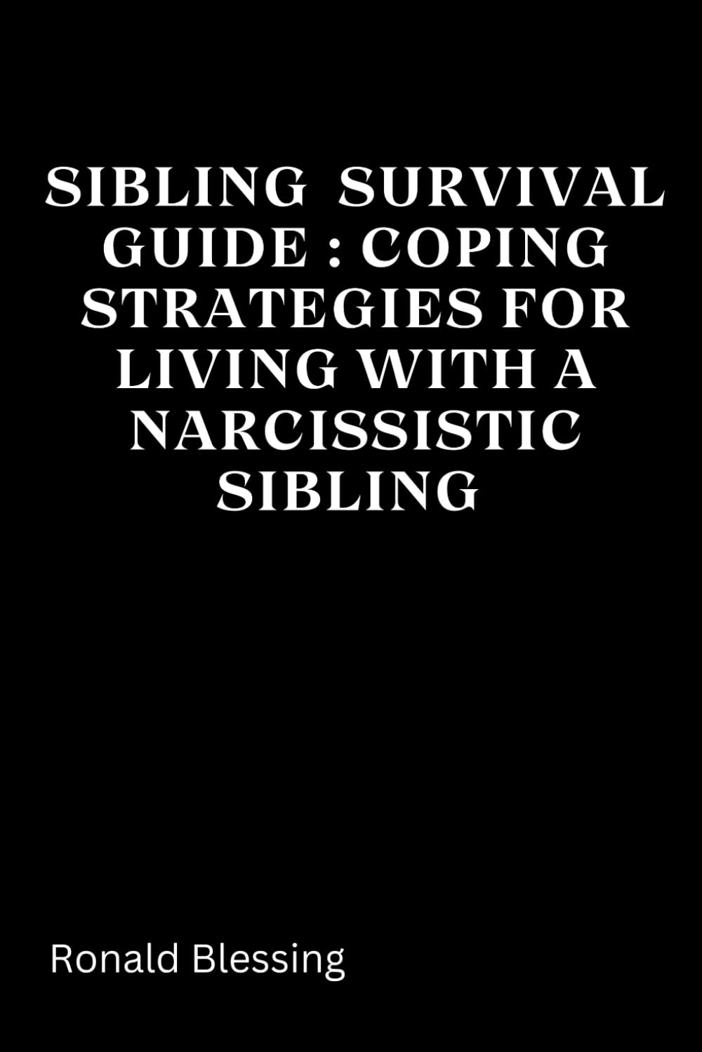 Sibling Survival Guide: Coping strategies for living with a narcissistic sibling