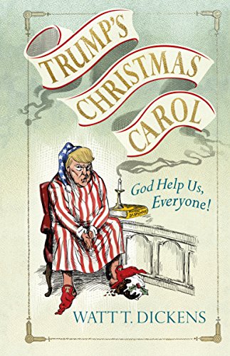Télécharger Trump’s Christmas Carol (English Edition) Gratuit