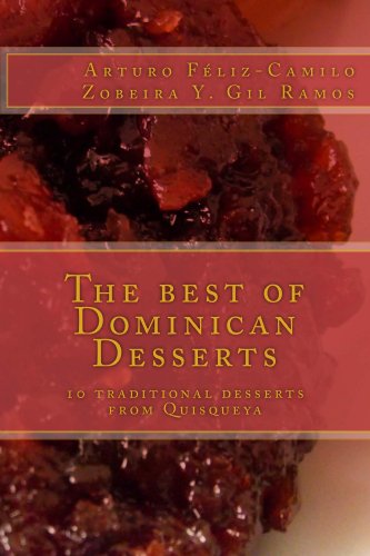The best of Dominican Desserts: 10 traditional desserts from Quisqueya (Dominican Cooking Book 3)