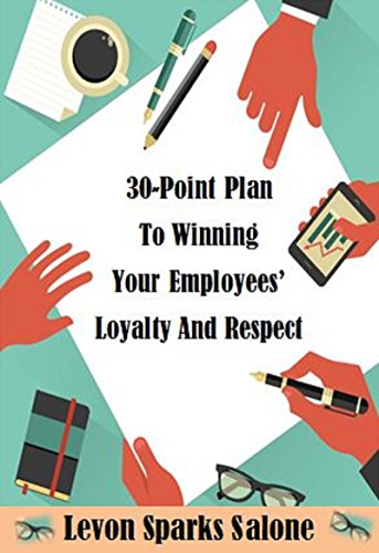 Amazon.com: 30-Point Plan To Winning Your Employees’ Loyalty And ...