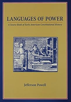 Paperback Languages of Power: A Source Book of Early American Constitutional History Book