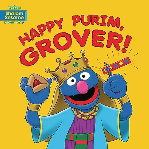 Happy Purim, Grover! (Shalom Sesame ® Board Books)