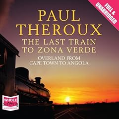 The Last Train to Zona Verde Audiolibro Por Paul Theroux arte de portada