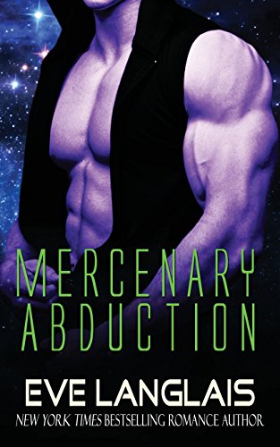 Mercenary Abduction: (Sci-Fi Romance) (Alien Abduction)