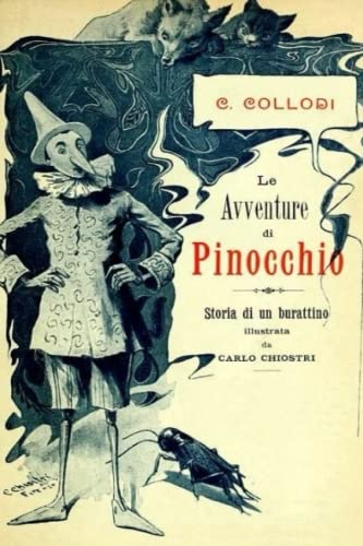 Pinocchio, avventure di un burattino di legno: Versione originale con splendide illustrazioni d’epo