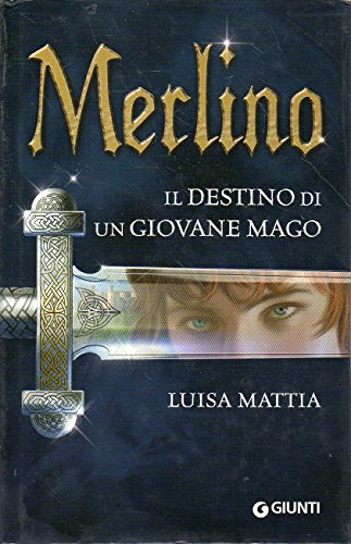 Merlino. Il destino di un giovane mago