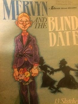 Unknown Binding Mervyn and the blind date: 13 sketches for youth and whoever (A Lillenas drama resource) Book