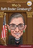 Who Is Ruth Bader Ginsburg? (Who Was?)