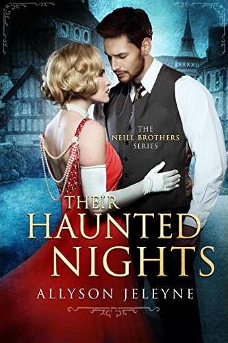 Their Haunted Nights (Neill Brothers 1920s Romance Book 2)