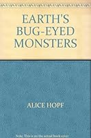 Earth's bug-eyed monsters, B0006BU26K Book Cover