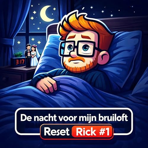 De nacht voor mijn bruiloft - Reset Rick #1