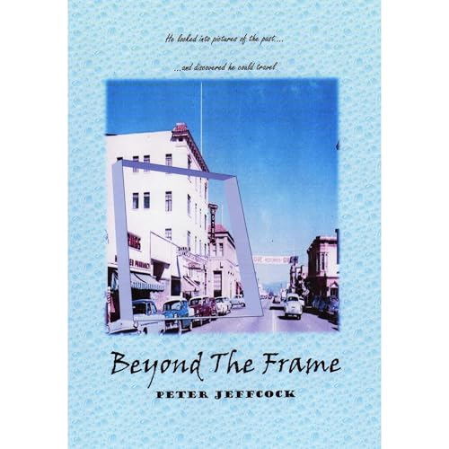 Beyond The Frame Audiobook By Peter Jeffcock cover art