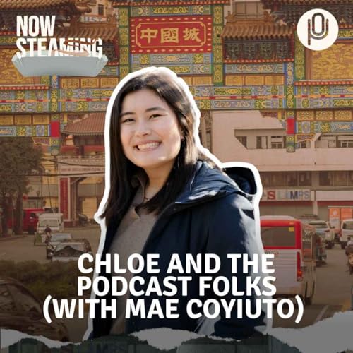 Episode 33: Chloe and the Podcast Folks (with Mae Coyiuto) Podcast Por arte de portada