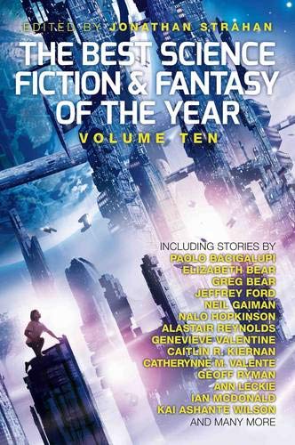 The Best Science Fiction and Fantasy of the Year, Volume Ten (Volume 10)