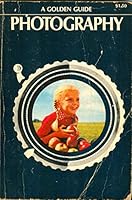 Photography an Amatuer's Guide to Better Pictures (golden handbook) B000EWDNXK Book Cover