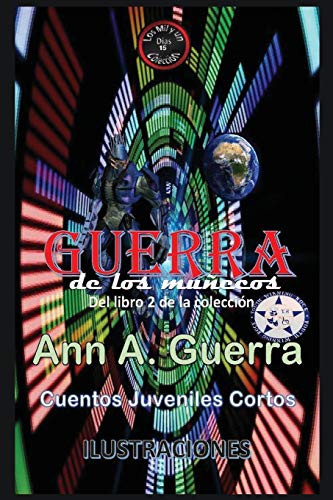 GUERRA de los munecos: Del Libro 2 de la coleccion- No-15 (Los MIL y un DIAS: Cuentos Juveniles...