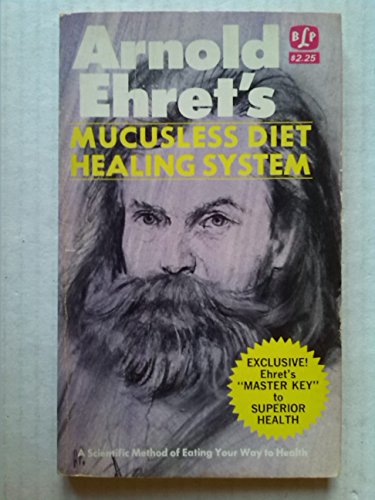 Mucusless diet healing system;: A scientific me... B0006DYJNA Book Cover