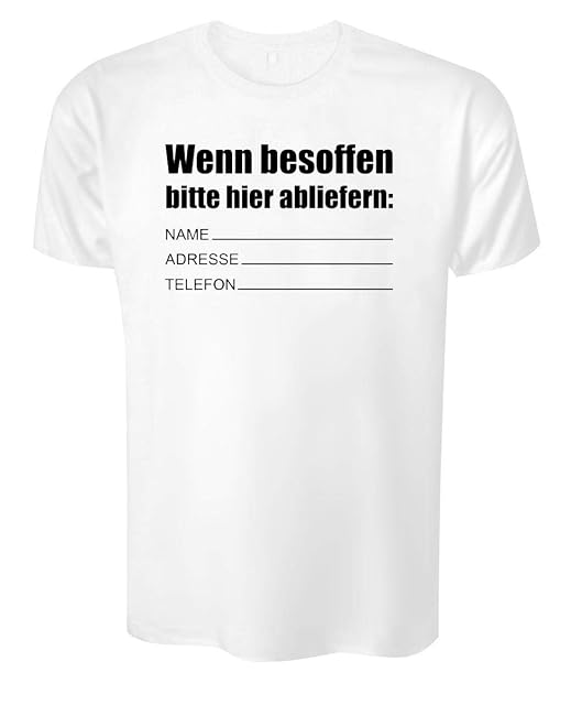 Wenn besoffoffoffoffen hier abgeben T-Shirt weiß gedruckt, 100% Baumwolle