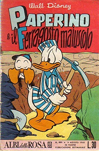 Albi della Rosa 301 Paperino e il Ferragosto maiuscolo del 8-1960