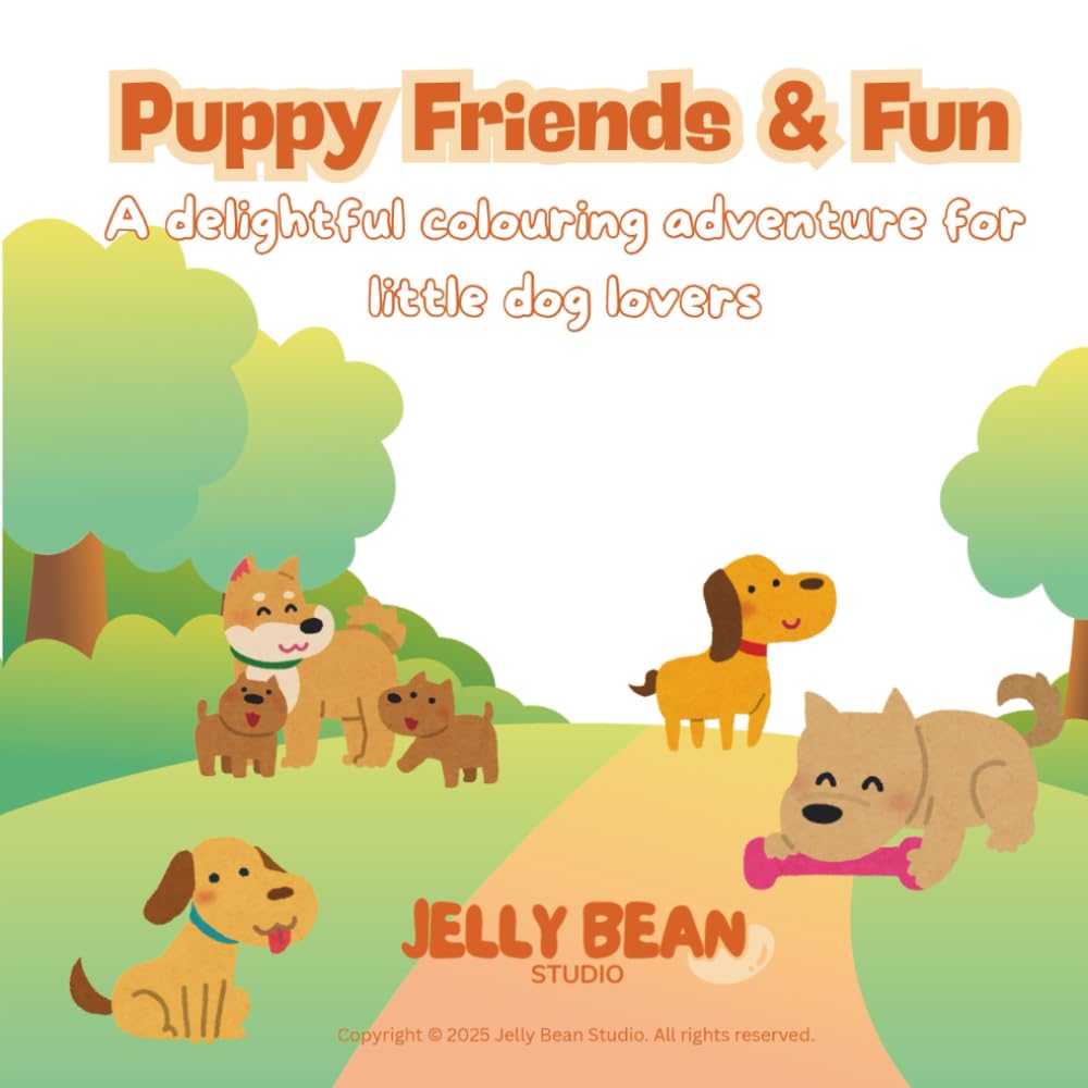 Puppy Friends & Fun: A delightful colouring adventure for little dog lovers
