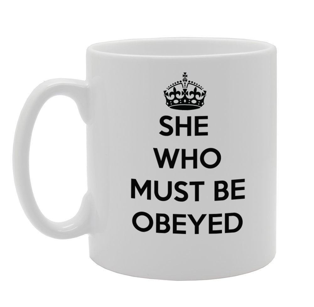 Coralgraph Inc Men's White Mg972 She Who Must Be Obeyed Novelty Gift Printed Tea Coffee Ceramic Mug