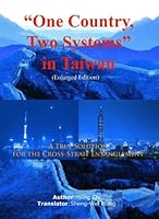 One Country, Two Systems in Taiwan: A True Solution for the Cross-Strait Entanglement = "Yi Guo Liang Zhi" Zai Taiwan 0975424750 Book Cover