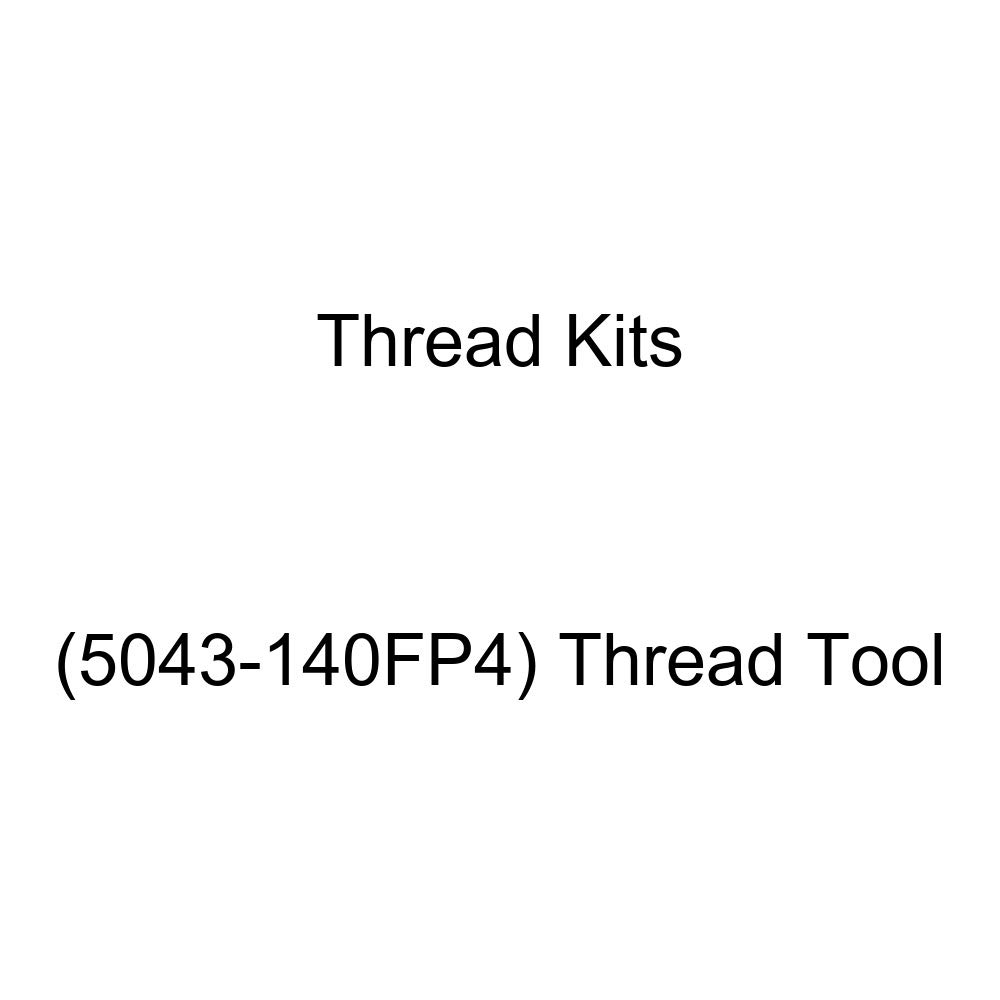 Thread Kits (5043-140FP4 Thread Tool