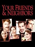 Your Friends & Neighbors