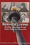 Service Living: Building Community Through Public Parks and Recreation