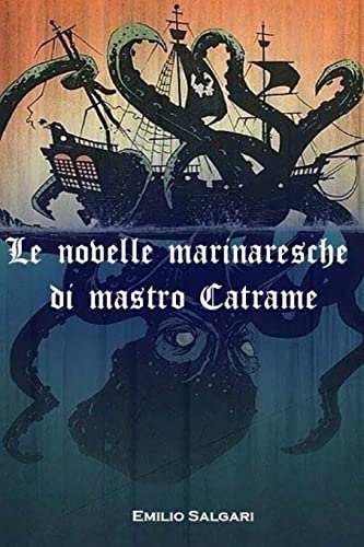 Le novelle marinaresche di mastro Catrame (Italian Edition)