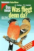 Das Neue Was Fliegt Denn Da?: Alle Vögel Mitteleuropas 3440072436 Book Cover
