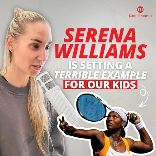 Serena Williams is Setting a TERRIBLE Example for Our Kids