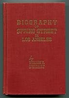 Biography of Spring Street in Los Angeles B0007F19IA Book Cover