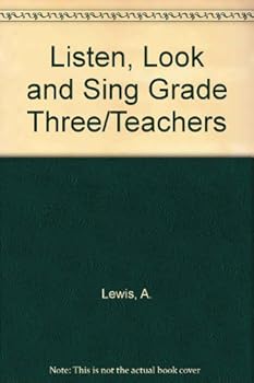 Paperback Listen, Look and Sing Grade Three/Teachers Book