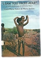 I Saw You From Afar: A Visit to the Bushmen of the Kalahari Desert B0007DMU9Y Book Cover