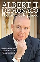 Albert II de Monaco, l'homme et le prince 2213706263 Book Cover