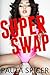 Super Swap: Gender Transformation: Friday Night Double Swap