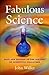 Fabulous Science: Fact and Fiction in the History of Scientific Discovery