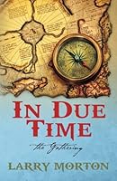 In Due Time: The Gathering 151511080X Book Cover