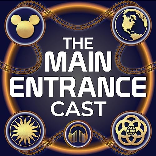 The Main Entrance Cast: An Attraction and Theme Park Podcast cover art