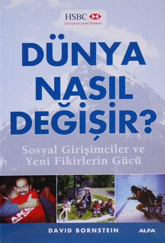 Dünya Nasıl Değişir?: Sosyal Girişimciler ve Yeni Fikirlerin Gücü