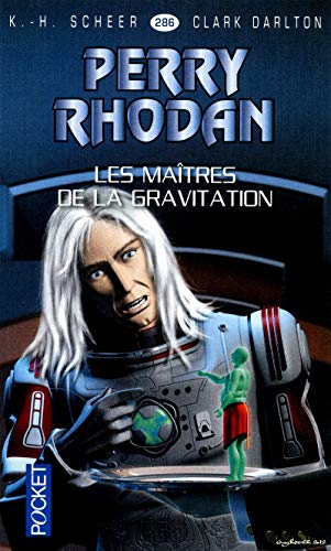 Perry Rhodan, n° 286 : Les maîtres de la gravitation