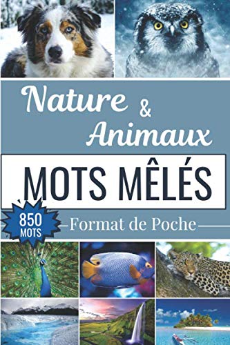 Mots Mêlés: Nature &amp; Animaux - Livre format de Poche 15 X 23 cm | Carnet de Mots Cachés - Adultes | 850 Fruits, Légumes, Fleurs, Arbres, Lieux ... Lettres &amp; pour les temps libres ou Vacances