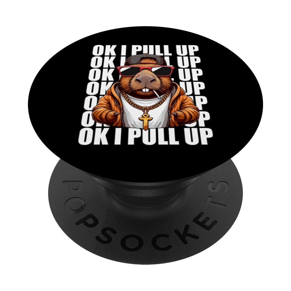 Ok I Pull Up Capybara Animal Lover Funny Rodent Respect Meme PopSockets Swappable PopGrip, Black