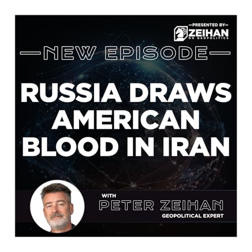 Russia Draws American Blood in Iran || Peter Zeihan
